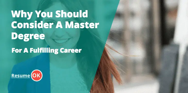 Why You Should Consider A Master Degree For A Fulfilling Career
