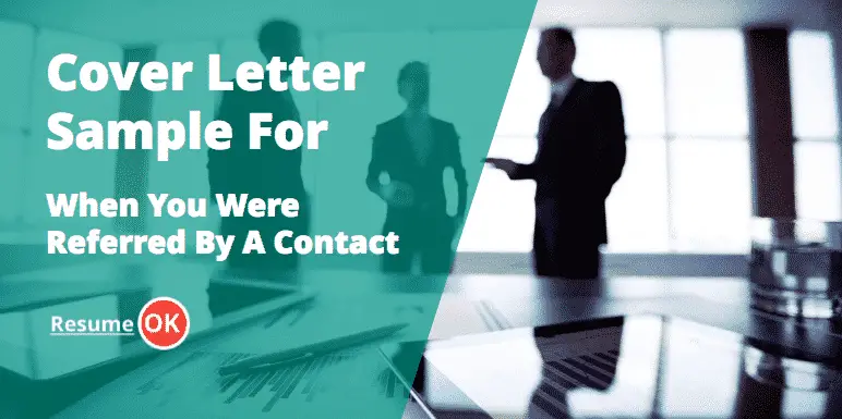 Cover Letter Sample For When You Were Referred By A Contact