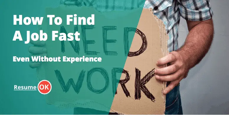 How To Find A Job Fast – Even Without Experience