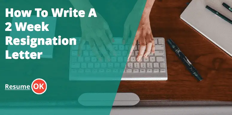 How To Write A 2 Week Resignation Letter