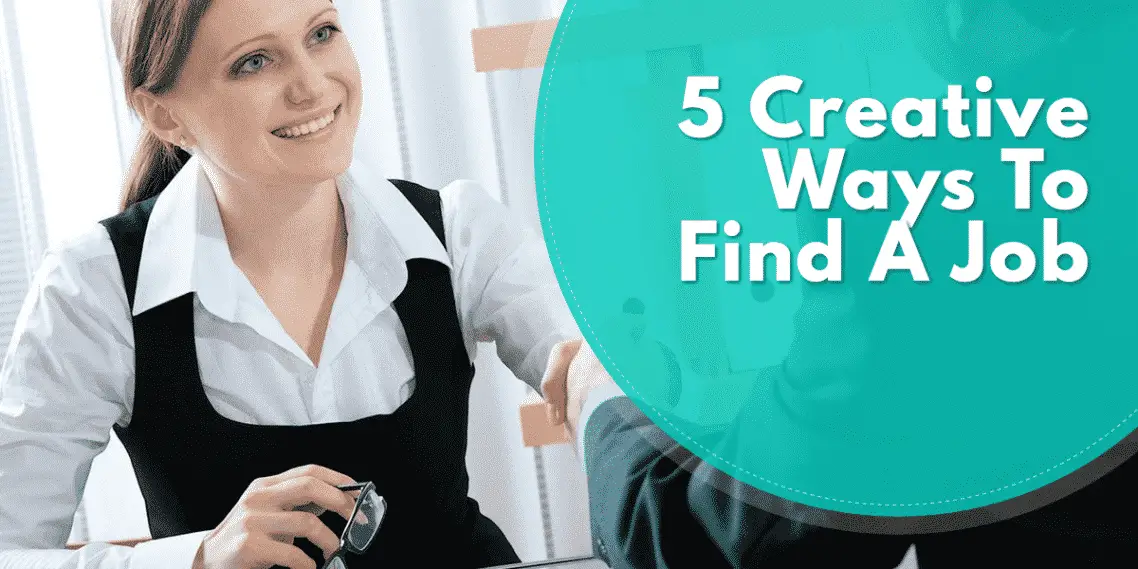 5 Creative Ways To Find A Job