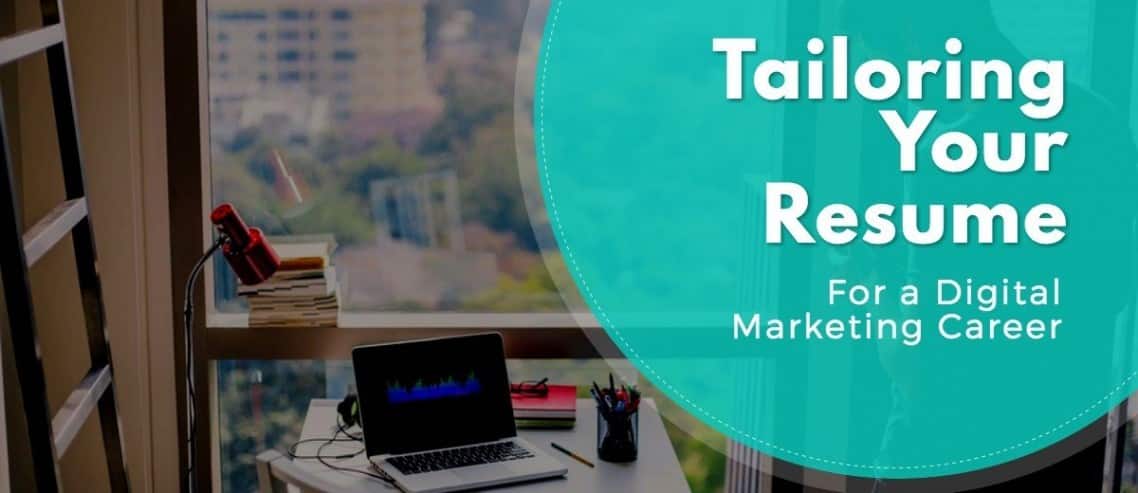 Tailoring Your Resume For a Digital Marketing Career